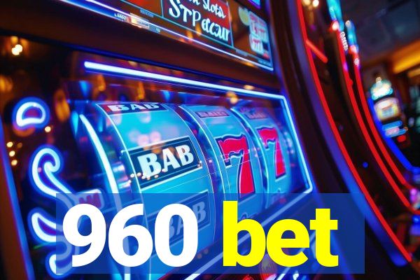 960 bet